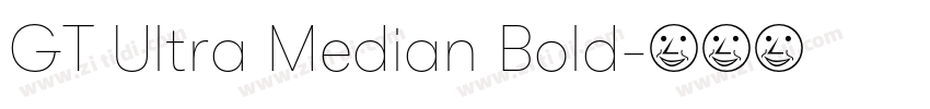GT Ultra Median Bold字体转换